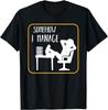 Somehow I Manage Funny Humor Sarcastic Quotes Gift Ideas T-Shirt