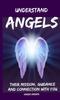 Buch Understand Angels, Their Mission, Guidance and Connection With You