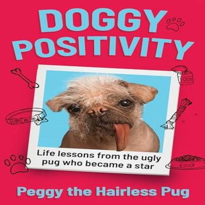 Doggy Positivity by Peggy the Hairless Pug Hardback Book 9780008774905