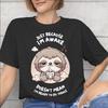 Just Because Im Awake Funny Quote Graphic Printing T Shirts Unisex Unisex Pure Cotton Tee Shirt Clothing