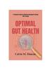 The Optima Gut Health : A Physician's Guide To Relieving Constipation Through Fiber Therapy Book