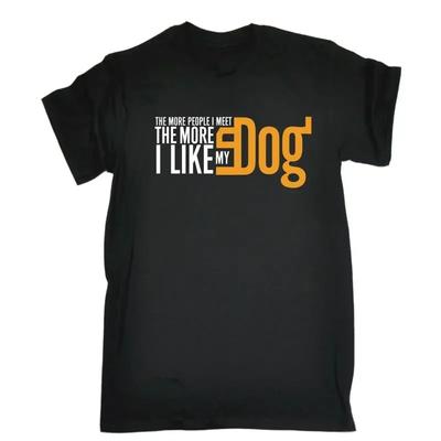 Plus je rencontre de gens comme mon chien T-shirt Chiot Animaux de compagnie Anniversaire Drôle