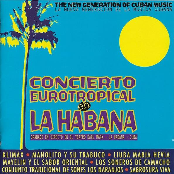 

CD VARIOUS Concierto Eurotropical En La Habana 2EUCD8 Eurotropical 199 Spain Latin Used