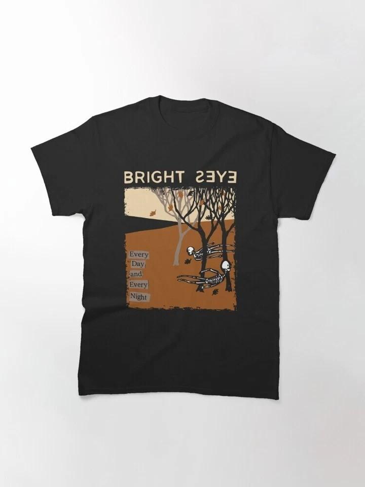 Bright Eyes Every Day and Every Night Logo Tshirt S5XL Unisex T-Shirt XXXL