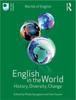 The English In the World : History, Diversity, Change Book