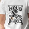 Hold Your Horses T Shirt Funny Western Horse Equestrian Humor Vintage Vintage Casual Versatile Slightly Graphic Fashion