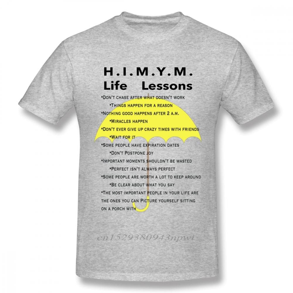 HighQ Unisex How I Met Your Mother Life Lessons T Shirt Quality Print Casual Unique Design Tee Shirt Crewneck Top Tshirt