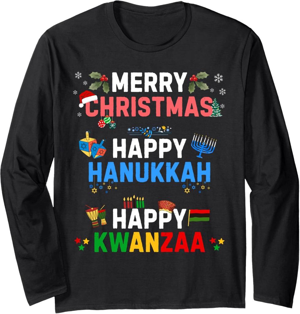 Happy Hanukkah Happy Kwanzaa Happy Holidays Long Sleeve T-Shirt