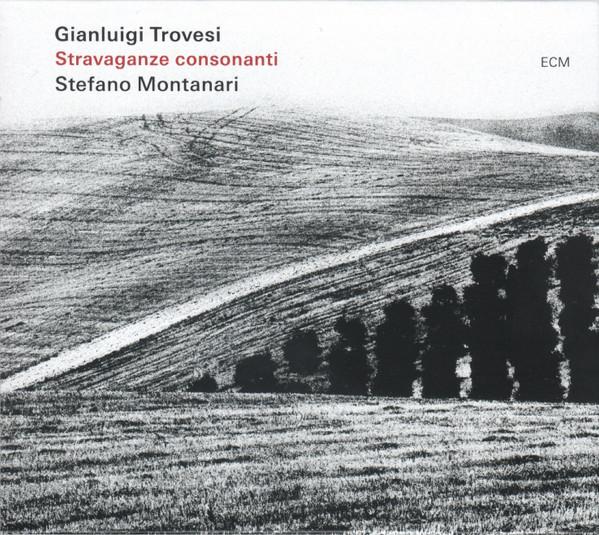 

CD GIANLUIGI TROVESI , STEFANO MONTANA - Stravaganze Consonanti ECM2390 ECM Records 2023 Germany Jazz Used