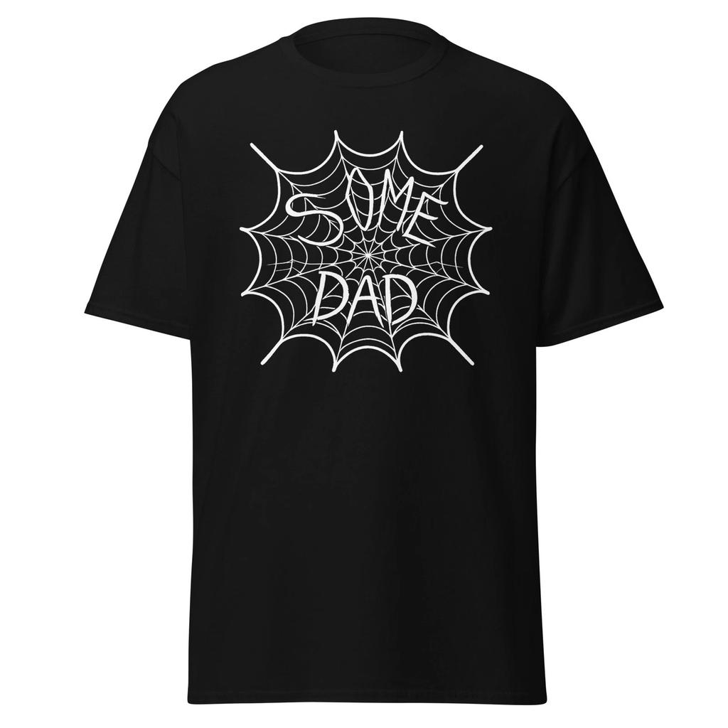 Some Dad - Funny Father's Day GifT-Shirt, Charlotte's Web Parody, Unisex
