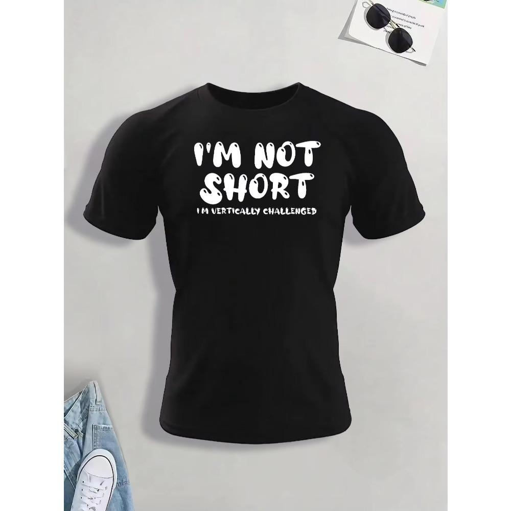 I'M NOT SHORT Print T Shirt, Tees For Men, Casual Short Sleeve T-shirt For Summer