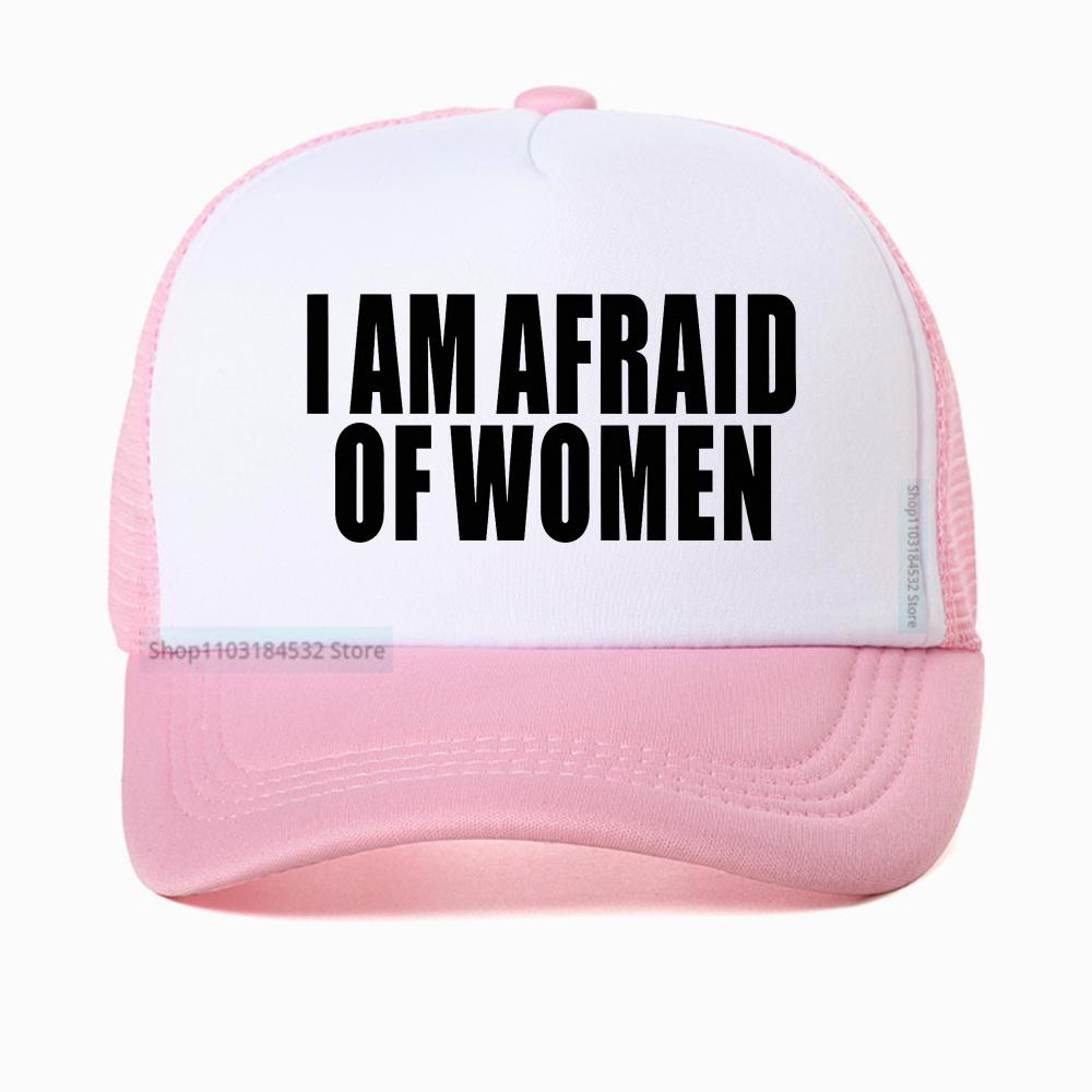 I Am Afraid Of Women Men Baseball Cap Fashion Adjustable Breathable Mesh Trucker Hat Golf Summer Gym Casquette