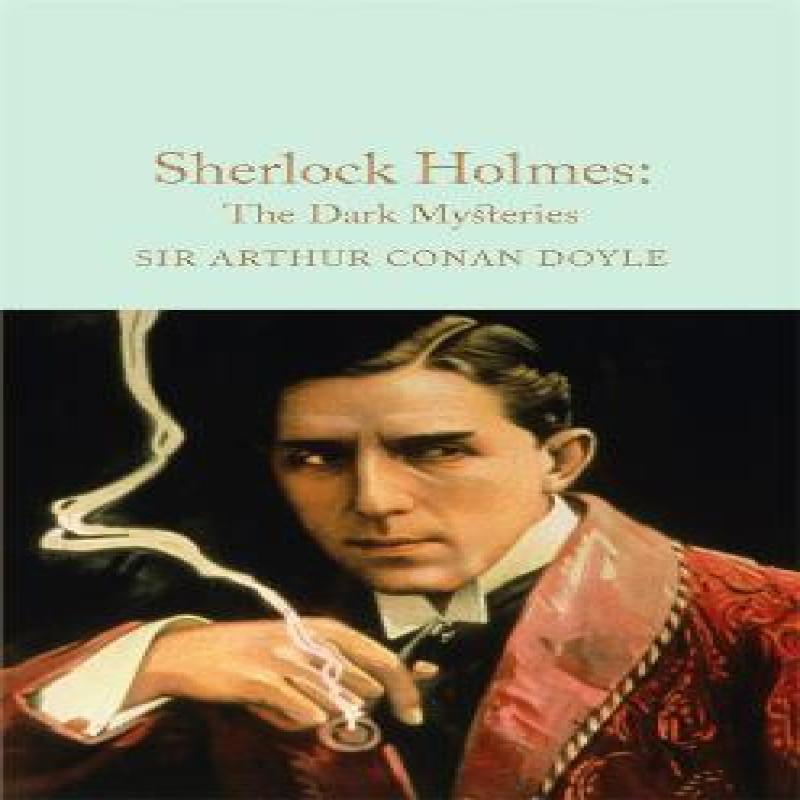 Sherlock Holmes The Dark Mysteries by Arthur Conan Doyle Hardback Book 9781909621794