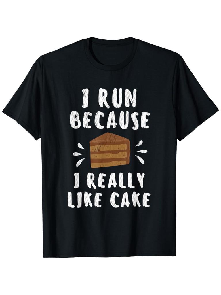 Funny I Run Because I Really Like Cake Graphic T-Shirt for Men - Black Short Sleeve Casual Tee wit