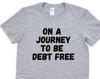 Debt Free T-Shirt: Motivational Soft-Touch Cotton Tee