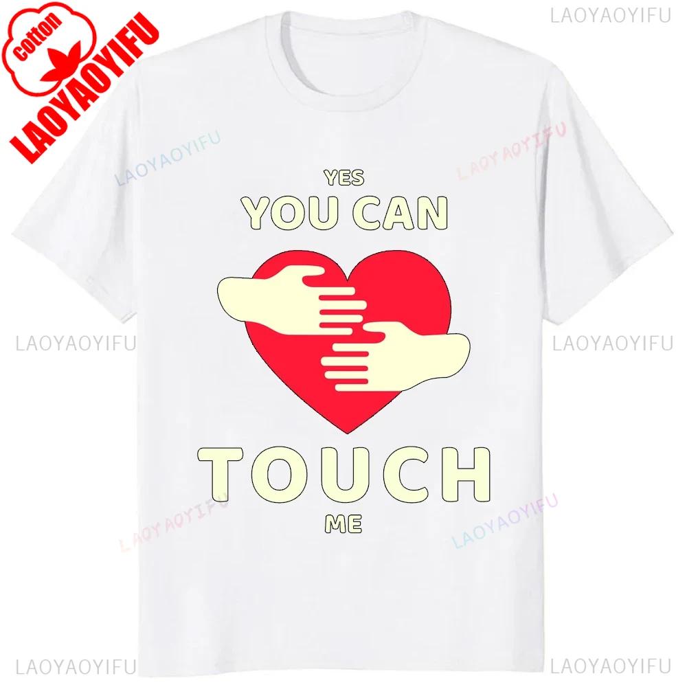 Sorry You Had A Bad Day You Can Touch Meunisex Printed T Shirts Cotton Funny Unisex Clothes Y2k Trendy Fashion Tshirt Adult Tops