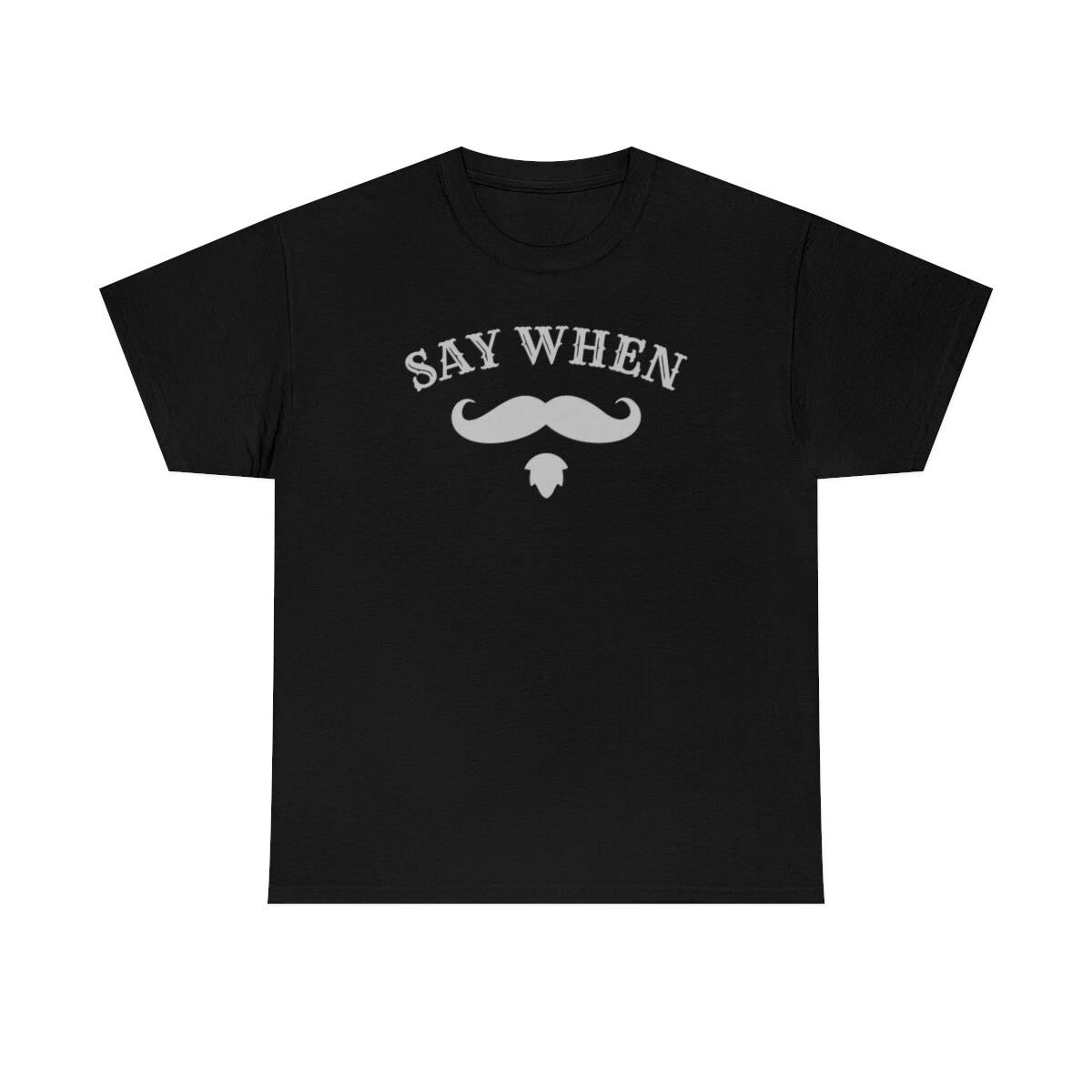 Say When Classic Movie Badass Western T-Shirt M
