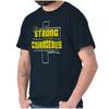 Christian Faith Be Strong and Courageous Womens or Mens Crewneck T Shirt Tee