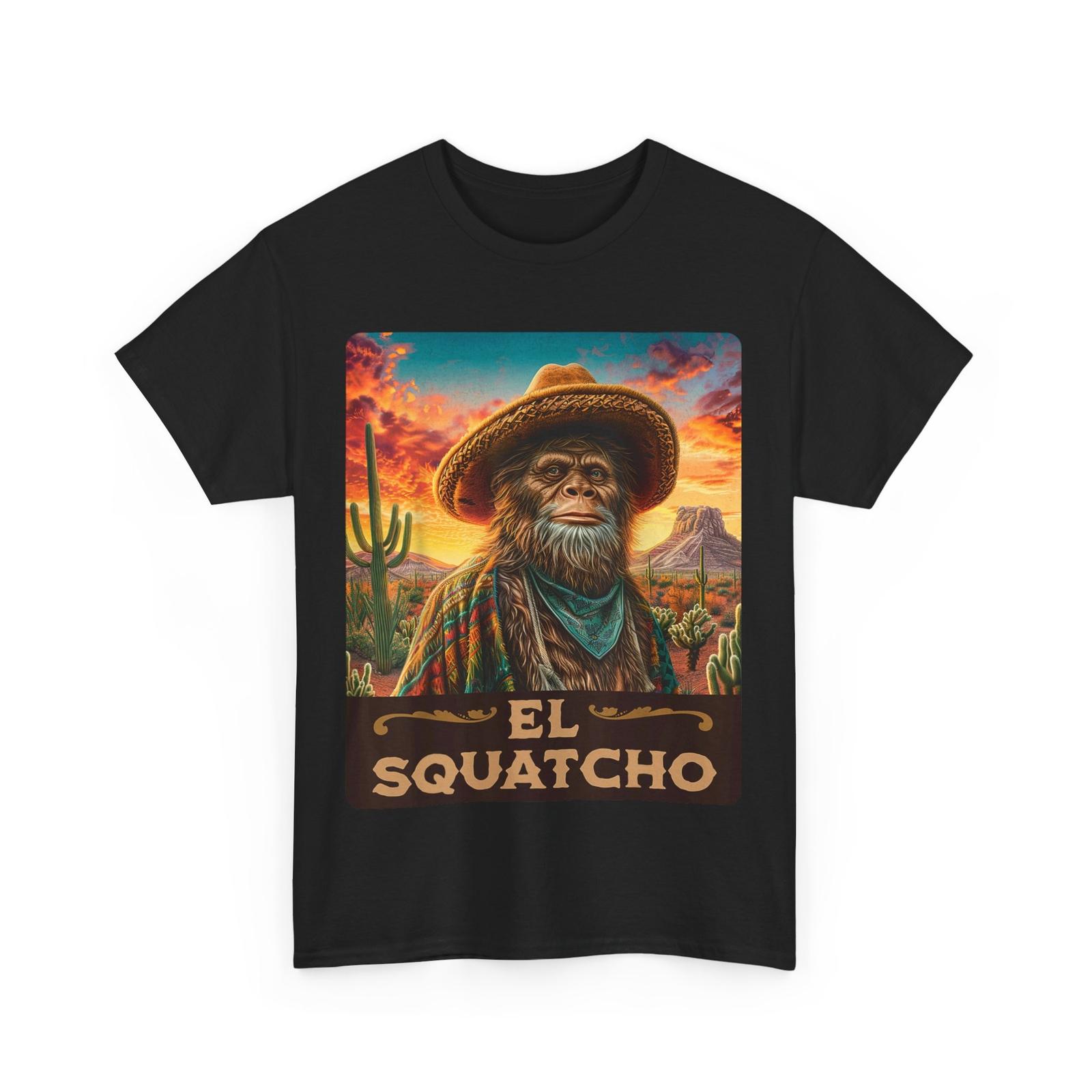 Bigfoot T-shirt, El Squatcho Guardian of the Desert Sasquatch Lovers T-shirt XXXXL