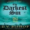 The Darkest Sin by D. V. Bishop Paperback Book 9781529038842