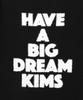 Kimseupeulesikoteunmakes (Unisex) Big Dream Tee Black