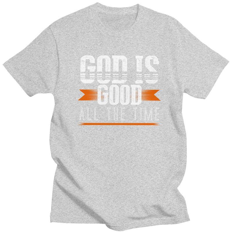 God Is Good All The Time T Shirts Pure Cotton Tees Shirt Summer Round Neck Tshirts ShortSleeve Clothes Men Women Birthday Gift