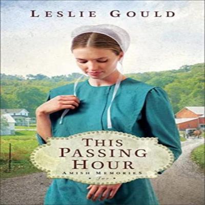 This Passing Hour by Leslie Gould Paperback Book 9780764240256