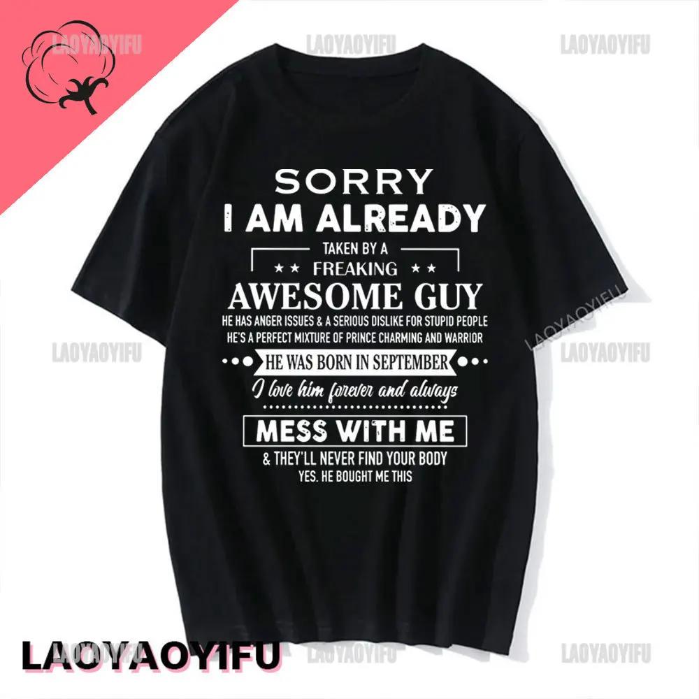 Sorry I Am Already Taken By A Freaking Awesome Guy Husband Couple T-Shirt Fashion Funny Husband and Wife T Shirt  Short-sleev