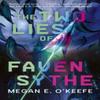 The Two Lies of Faven Sythe by Megan E. OKeefe Paperback Book 9780356526348