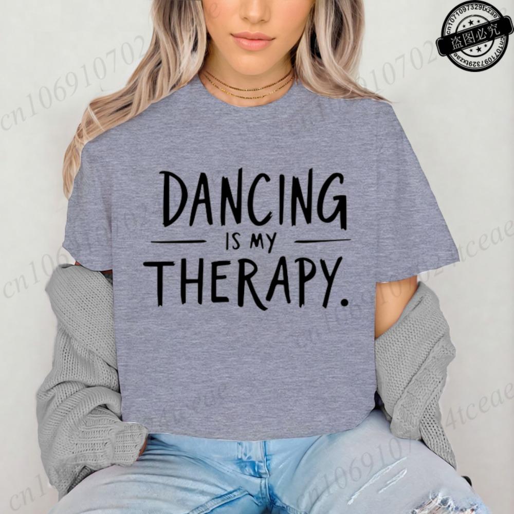 Fashion T Shirt Women Dancing Is My Therapy Print T-Shirts Short Sleeve Round Neck Women's Casual Summer Breathable T-shirt Tops