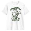 Unisex Sometimes I Just Be Fartin Frog Tshirts 100 Cotton Tees Summer Y2k Basic Shortsleeved Tshirt Oneck Fashion Loose Tshirt