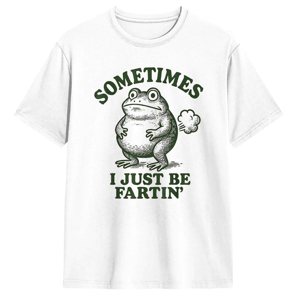 Unisex Sometimes I Just Be Fartin Frog Tshirts 100 Cotton Tees Summer Y2k Basic Shortsleeved Tshirt Oneck Fashion Loose Tshirt