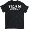 Team McDonald Unique Personalized Matching Family T-Shirt, Tank Top, Long Sleeve, Sweatshirt, Hoodie Men Women Kids Made In Canada Black Size S-3XL