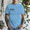 404 Error Printed Mens TShirts Funny Tech Crewneck Shirts Low Motivation TShirts Sarcastic Work Tee Tops Definition Tshirts