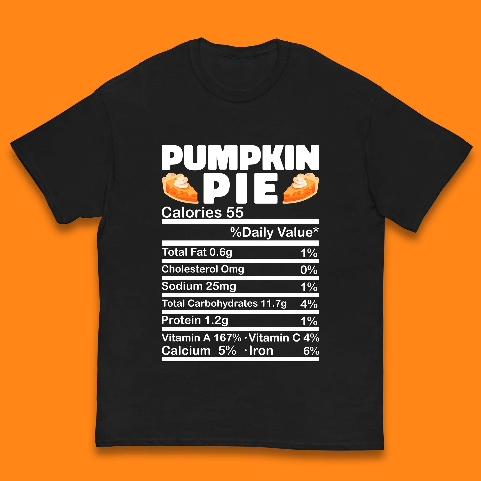 Pumpkin Pie Calories 55% Daily Value Thanksgiving Food Calories Funny Nutrition Facts Kids T Shirt 140