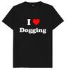 I Love Dogging Funny Joke Humour Gift T Shirt