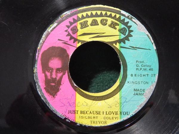 

7inch Record TREVOR Just Because I Love You NONE Shacka Jamaica SoulFunk Used