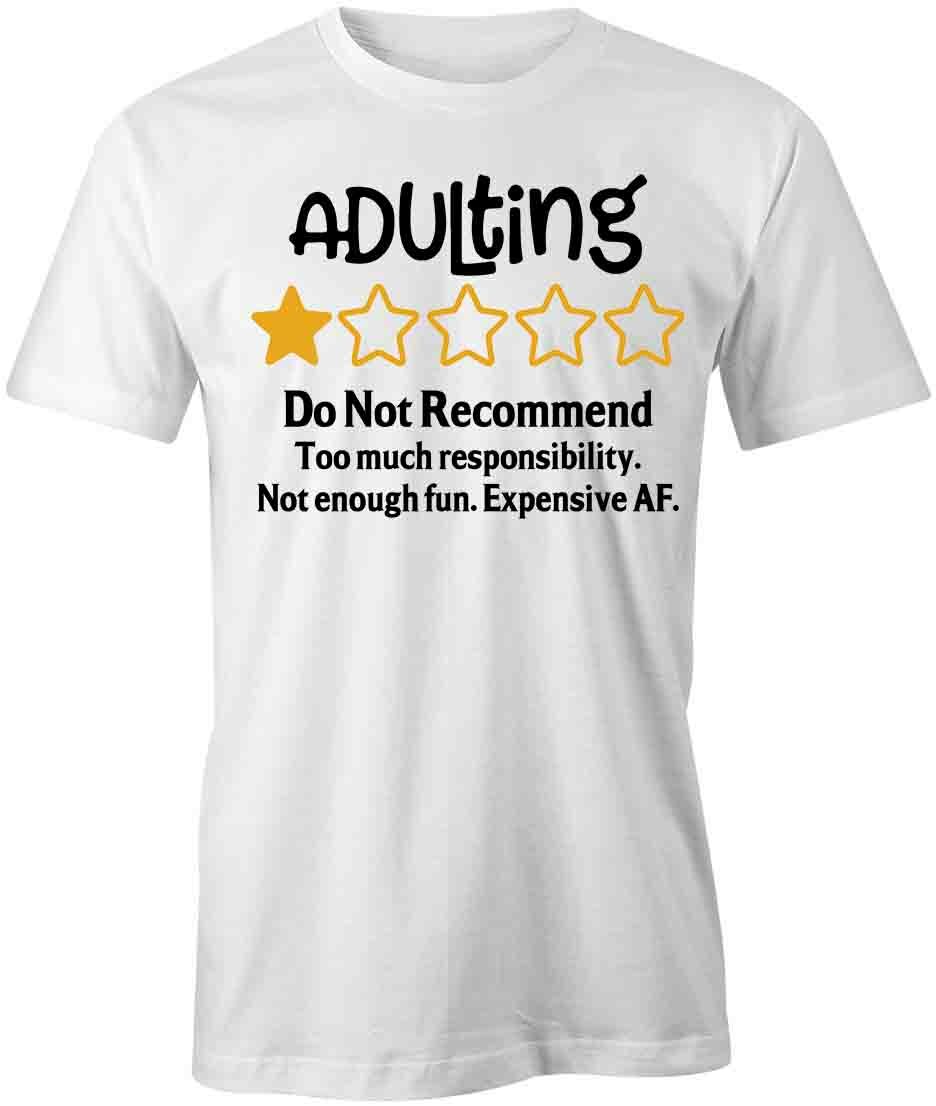 ADULTING DO NOT RECOMMEND TShirt Tee Short-Sleeved Cotton FUNNY HUMOR S1WSA841 L
