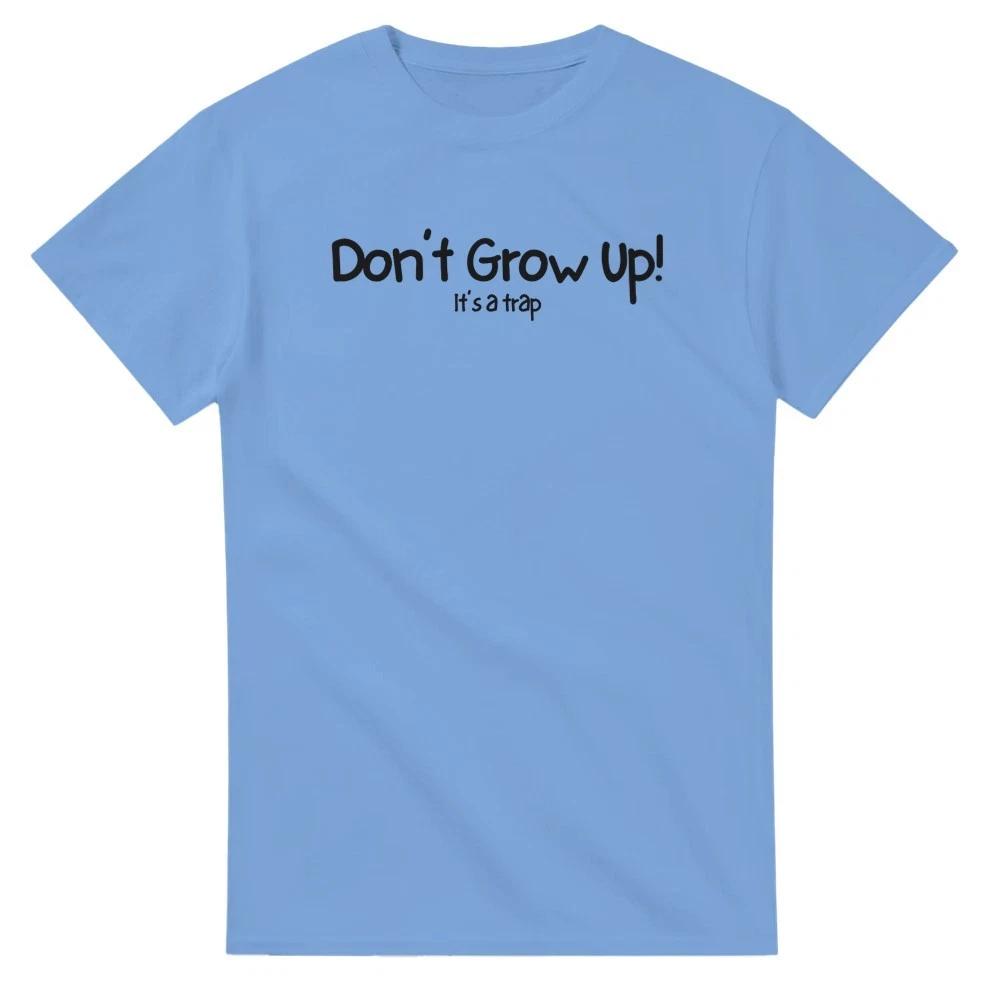 Don t Grow Up! It s a Trap T-Shirt XXL