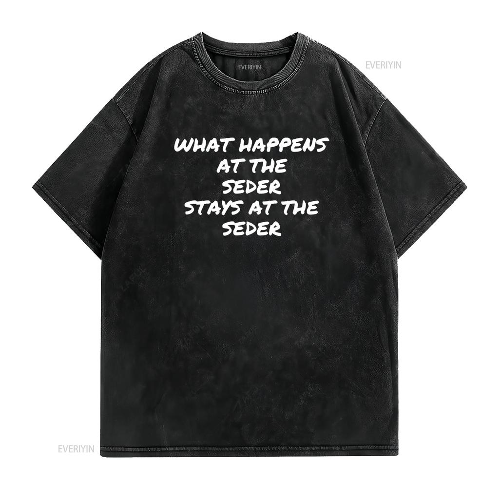 Passover What happens at the Seder stays Matzah Jewish T Shirt vintage Washed designer clothes homme streetwear Versatile