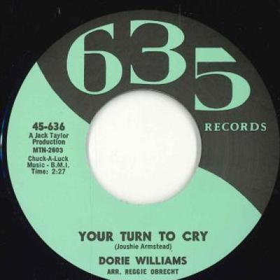7inch Record DORIE WILLIAMS - Your Turn To Cry / Tell Me Everythi 45636 635 2022 US Soul/Funk