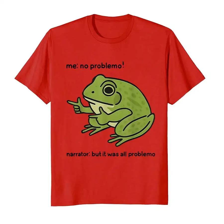 Me No Problemo Narrator But It Was All Problemo Funny Meme T-shirt for Men Women Cotton T Shirts Short Sleeve Tops