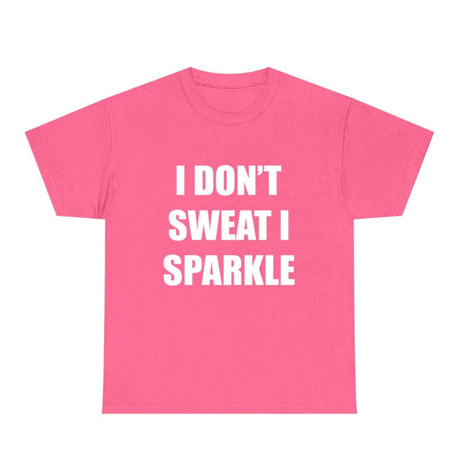 I Don t Sweat I Sparkle Graphic Cotton TShirt , Funny Y2K Women s Shirt 2XL