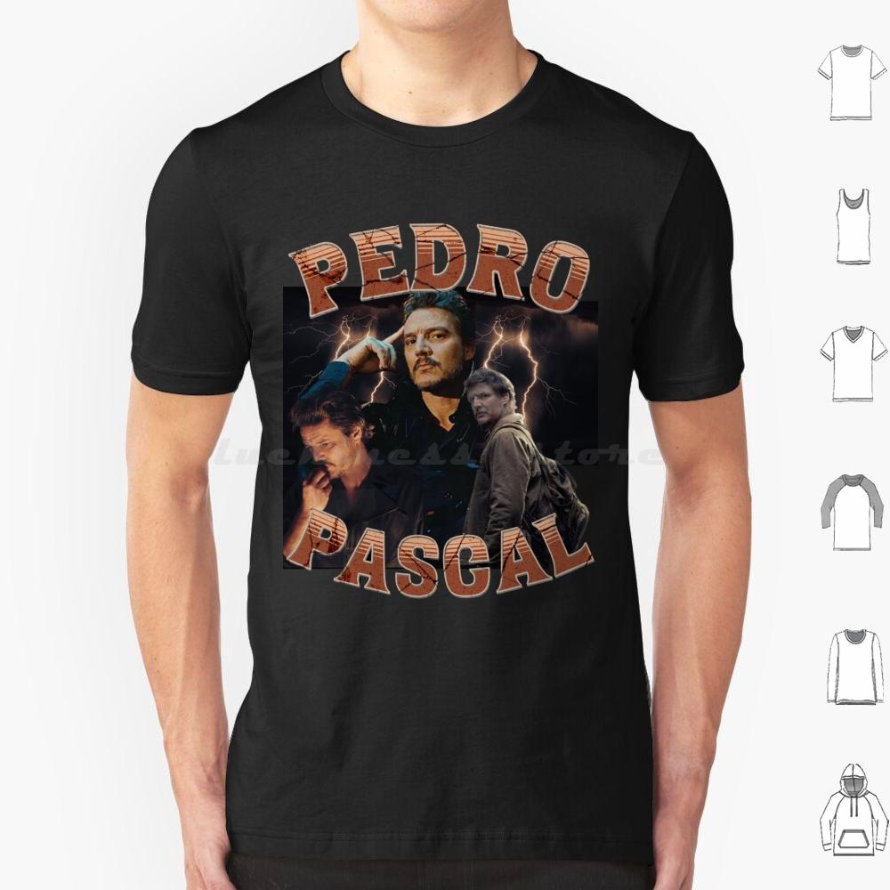 Pedro Pascal Joel The Last Of Us Pedro Pascal Pedro Pascal The Daddy Of Us T Shirt 6xl Cotton Cool Tee Pedro Pascal Pedro S