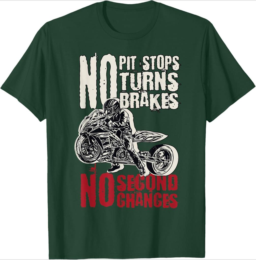 Motorcycle drag racingNo Pit Stops No Turns No Brakes design 100 cotton casual shortsleeved Oneck mens printed Tshirt
