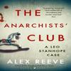 The Anarchists Club by Alex Reeve Paperback Book 9781526604194