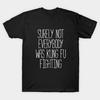 Men Black Print T-shirt Surely Not Everybody Was Kung Fu Fighting No-Cut Transfer Paper Print Cotton Tshirt