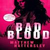 Bad Blood by Matthew Hattersley Paperback Book 9781036700683