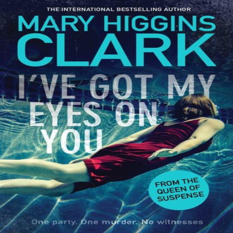 Ive Got My Eyes On You by Mary Higgins Clark Paperback Book 9781471167607