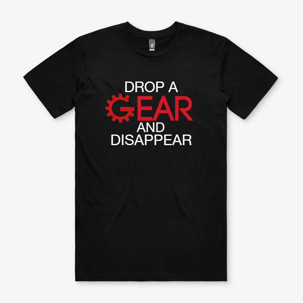 DROP A GEAR AND DISAPPEAR CAR Funny Parody T Shirt Sport Racing S to 2XL Gift S разноцветный